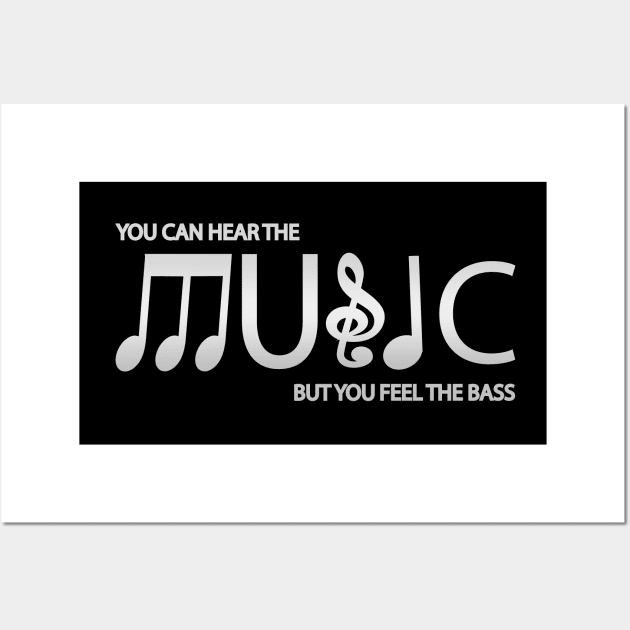 You Can Hear The Music But You Feel The Bass Wall Art by It'sMyTime